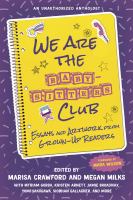 We are the Baby-Sitters Club : essays and artwork from grown-up readers : an unauthorized anthology  Cover Image