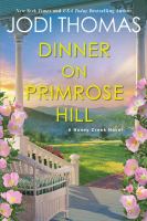 Dinner on Primrose Hill : a Honey Creek novel  Cover Image