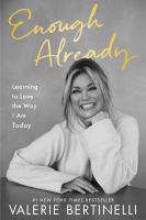 Enough already : learning to love the way I am today  Cover Image