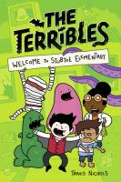 The terribles. 1, Welcome to Stubtoe Elementary  Cover Image