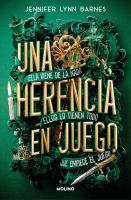 Una herencia en juego : / ella viene de la nada, ellos lo tienen todo, que empiece el juego  Cover Image