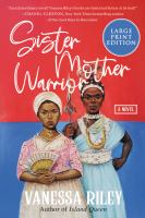 Sister mother warrior : a novel  Cover Image