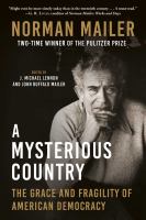 A mysterious country : the grace and fragility of American democracy  Cover Image