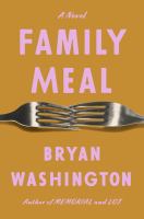 Family meal : a novel  Cover Image