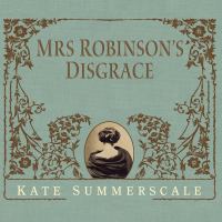 Mrs. robinson's disgrace The private diary of a victorian lady. Cover Image