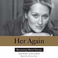 Her again Becoming meryl streep. Cover Image