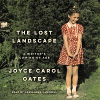The lost landscape A writer's coming of age. Cover Image