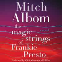 The magic strings of frankie presto A novel. Cover Image