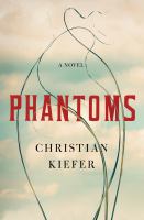 Phantoms A novel. Cover Image