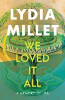 We loved it all A memory of life. Cover Image