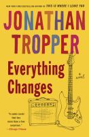 Everything changes A novel. Cover Image