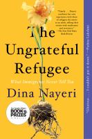 The ungrateful refugee What immigrants never tell you. Cover Image