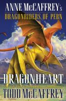 Dragonheart Anne mccaffrey's dragonriders of pern. Cover Image