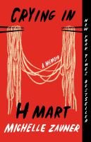 Crying in h mart A memoir. Cover Image