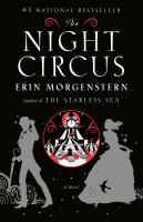 The night circus A novel. Cover Image