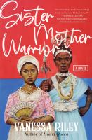 Sister mother warrior A novel. Cover Image