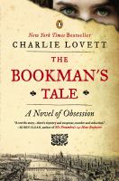 The bookman's tale A novel of obsession. Cover Image
