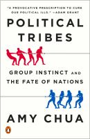 Political tribes Group instinct and the fate of nations. Cover Image
