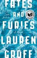 Fates and furies A novel. Cover Image