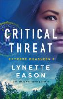 Critical threat Extreme measures series, book 3. Cover Image