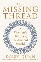 The missing thread A women's history of the ancient world. Cover Image