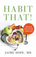 Habit that! : how you can health up in just 5 minutes a day  Cover Image