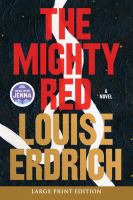 The mighty red : a novel  Cover Image