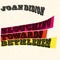 Slouching towards bethlehem Essays. Cover Image