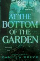At the bottom of the garden : a novel  Cover Image