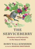The serviceberry Abundance and reciprocity in the natural world. Cover Image