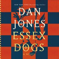 Essex dogs A novel. Cover Image