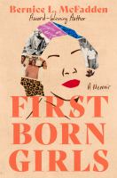 First born girls : a memoir  Cover Image