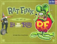 Rat Fink : the art of Ed "Big Daddy" Roth  Cover Image