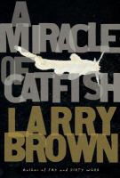 A miracle of catfish : a novel in progress  Cover Image