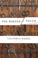 The border of truth : a novel  Cover Image