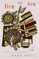 Fire to fire : new and selected poems  Cover Image
