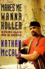 Go to record Makes me wanna holler : a young Black man in America