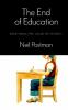 Go to record The end of education : redefining the value of school