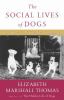 Go to record The social lives of dogs : the grace of canine company