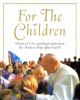 Go to record For the children : words of love and inspiration from His ...