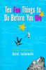 Go to record Ten fun things to do before you die