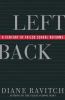 Go to record Left back : a century of failed school reforms
