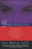 Go to record Games people play : the psychology of human relationships.