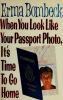 Go to record When you look like your passport photo, it's time to go home