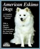 Go to record American Eskimo dogs : everything about purchase, care, nu...