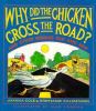 Go to record Why did the chicken cross the road? : and other riddles, o...