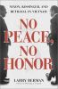 Go to record No peace, no honor : Nixon, Kissinger, and betrayal in Vie...