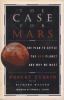 Go to record The case for Mars : the plan to settle the red planet and ...