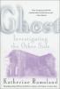Go to record Ghost : investigating the other side