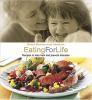Go to record Eating for life : boost immunity, prevent disease, celebra...